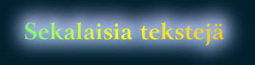 Sekalaisia tekstej�
